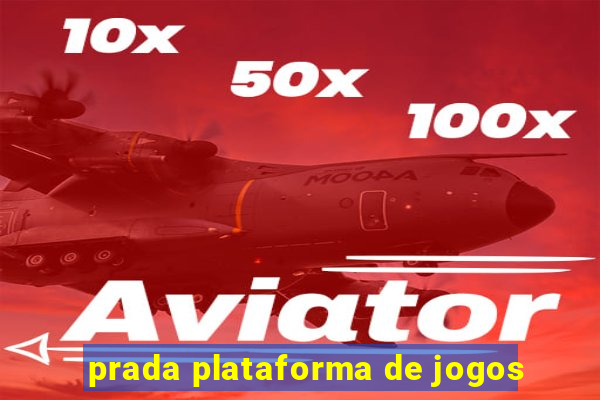 prada plataforma de jogos